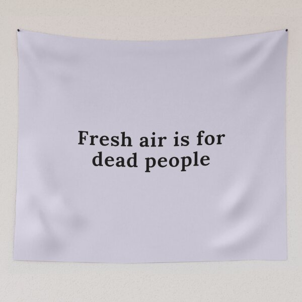 Item preview, Fresh air is for dead people designed and sold by SimardShopSS.