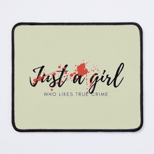 Item preview, Just a girl who likes true crime splatter designed and sold by SimardShopSS.