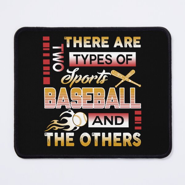 Item preview, There Are 2 Types Of Sports Baseball And The Others designed and sold by UnknownArtistt.