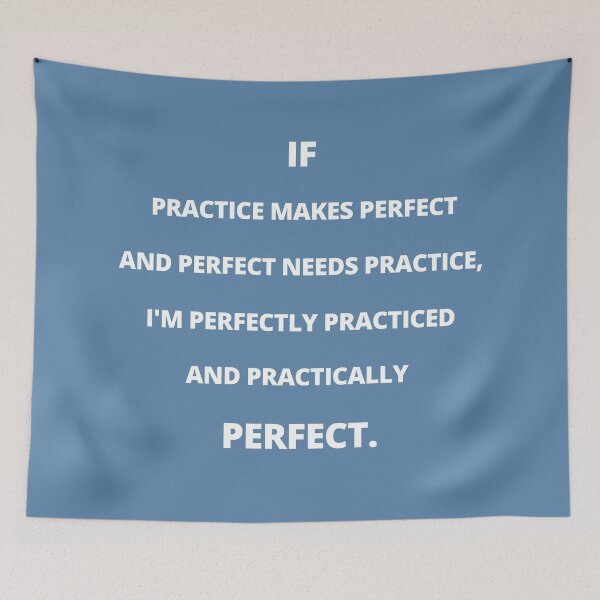 Item preview, Practice Makes Perfect designed and sold by blueparrot.