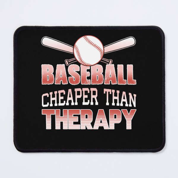 Item preview, Baseball Cheaper Than Therapy designed and sold by UnknownArtistt.