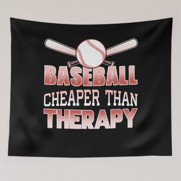 Item preview, Baseball Cheaper Than Therapy designed and sold by UnknownArtistt.