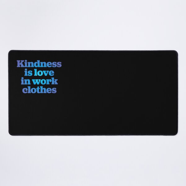 Item preview, Kindness is love in work clothes v.2 designed and sold by x1brett.