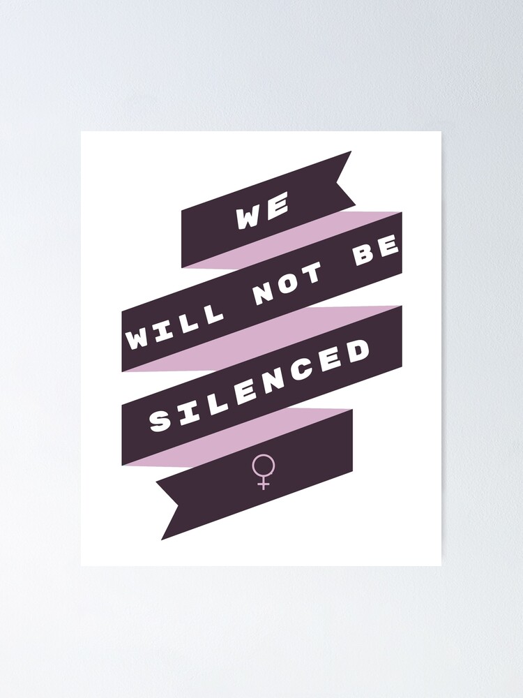 We Will Not Be Silenced Poster By Bidoctor Redbubble