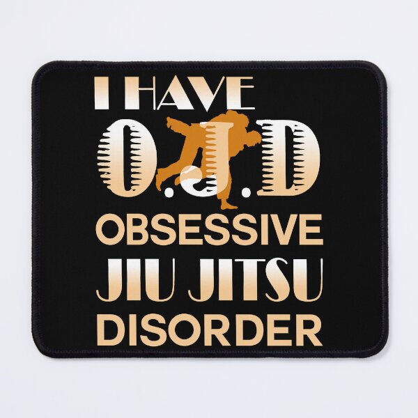 Item preview, I Have Obsessive Jiu Jitsu Disorder designed and sold by UnknownArtistt.