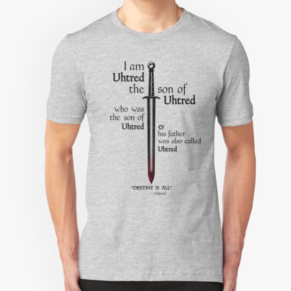 The Last Kingdom- Uhtred - DESTINY IS ALL Slim Fit T-Shirt