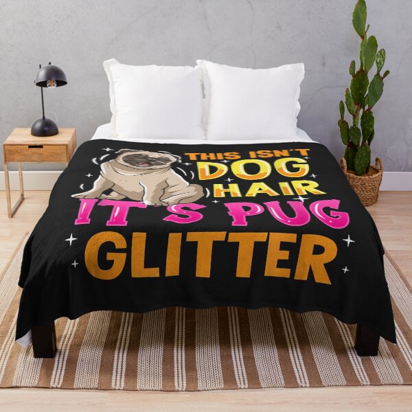 Item preview, This Isn´t Dog Hair It´s Pug Glitter designed and sold by JeffreyMCombs.