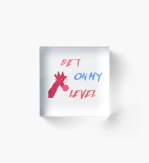 Get on my level funny giraffe print Acrylic Block