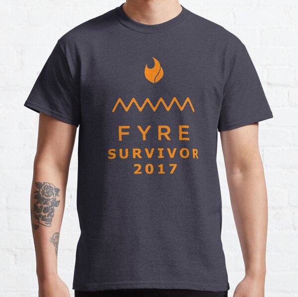 Fyre Festival Survivor 2017 Classic T-Shirt