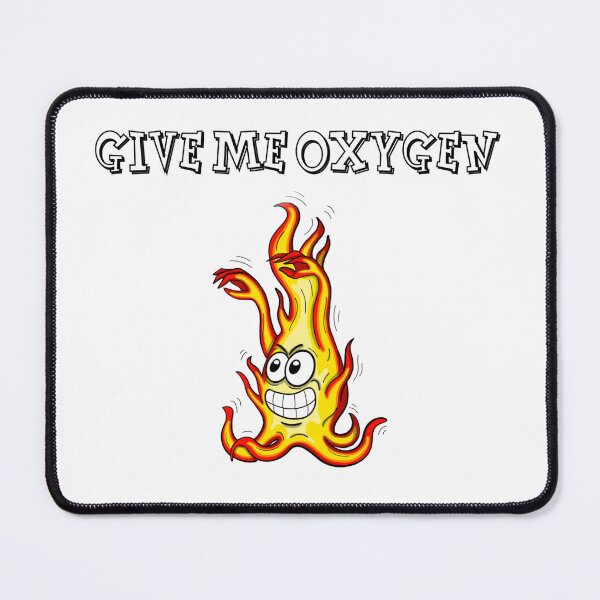 Item preview, Give me oxygen. Cartoon design of a fire character designed and sold by manu-moon.