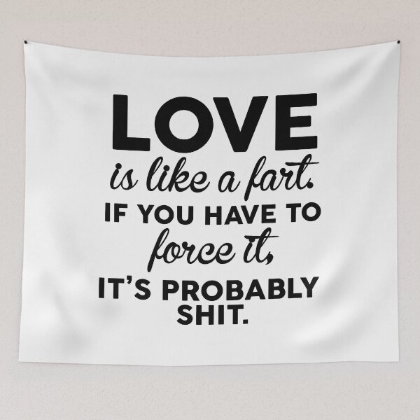 Item preview, Love Is Like A Fart designed and sold by Moeez Javed.