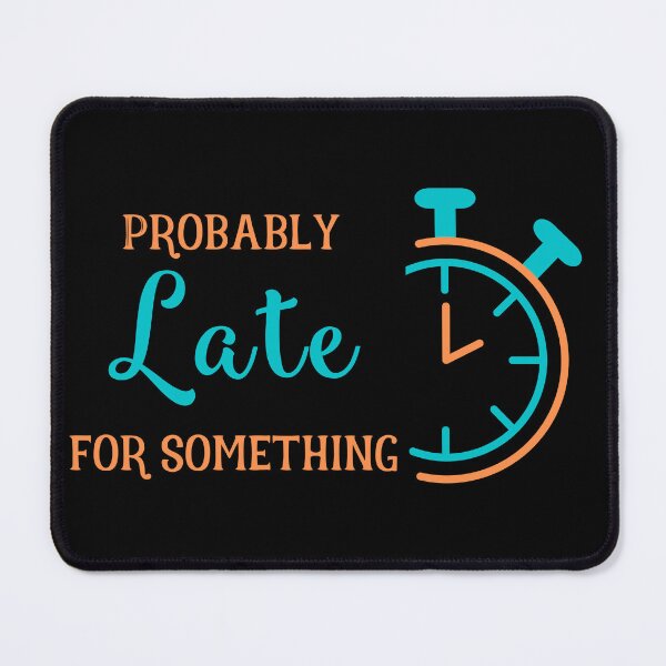 Item preview, Probably Late for Something in Teal and Orange designed and sold by Paulele.