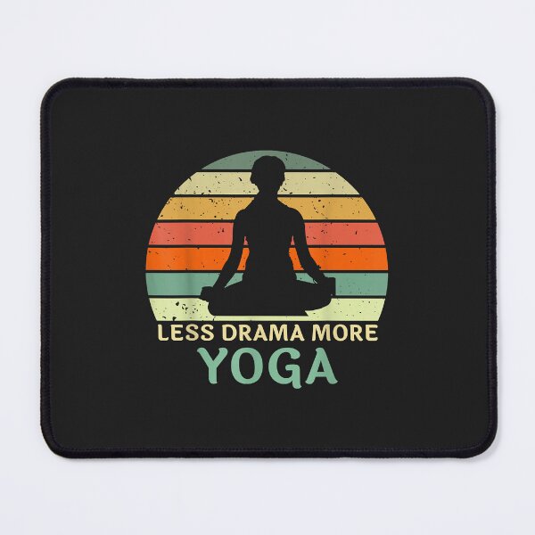 Item preview, Less Drama More Yoga Meditation Exercise Yoga Lover designed and sold by virnmjan.