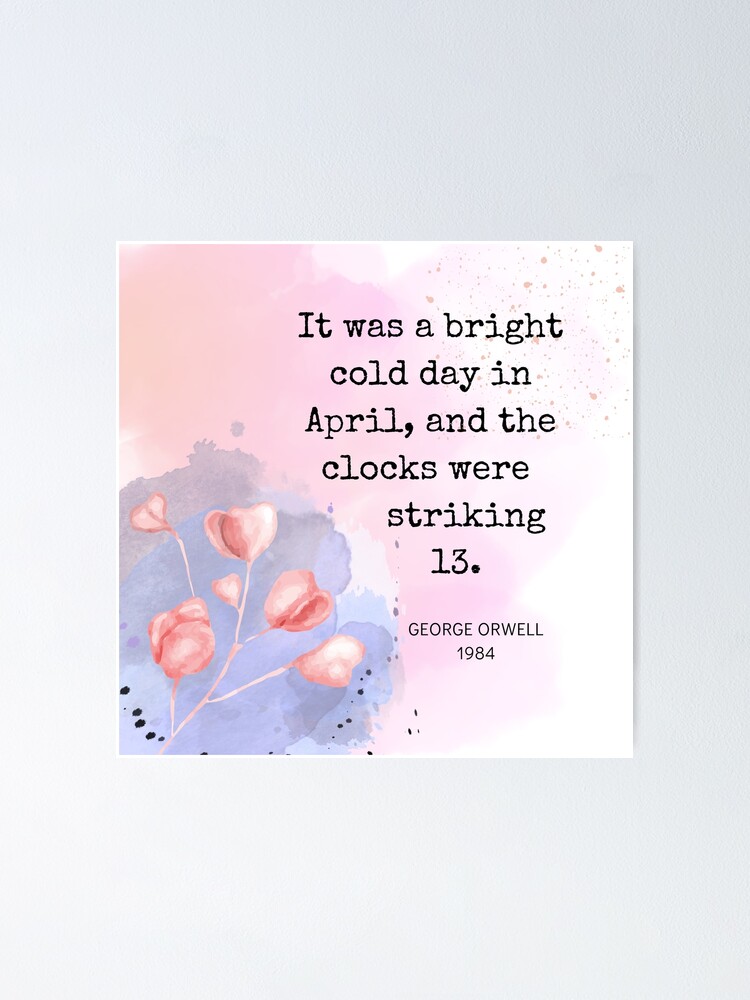 Orwell 1984 Clocks Striking Thirteen" Poster for Sale by