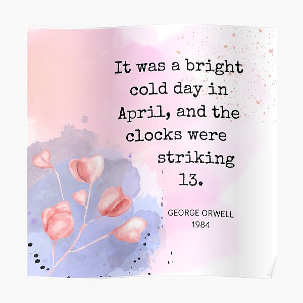 Orwell 1984 Clocks Striking Thirteen" Poster for Sale by