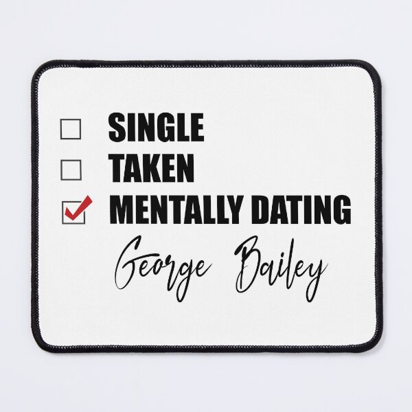 Item preview, Mentally Dating George Bailey designed and sold by Bend-The-Trendd.