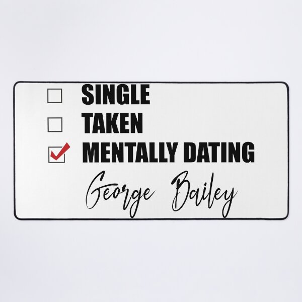 Item preview, Mentally Dating George Bailey designed and sold by Bend-The-Trendd.