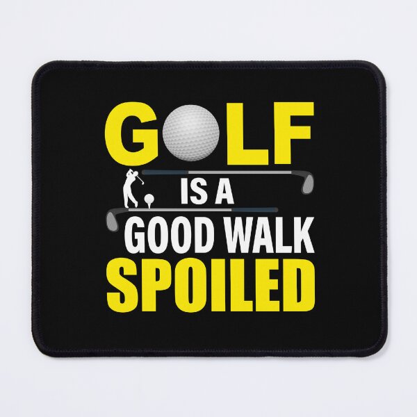 Item preview, Golf Is a Good Walk Spoiled - Funny Golf Saying designed and sold by deepan chandrasekaran.