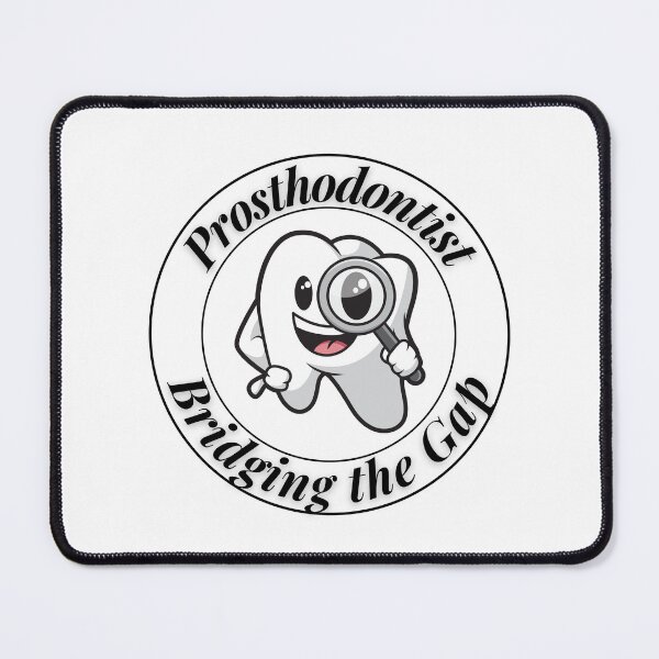 Item preview, Prosthodontist Bridging the Gap designed and sold by Profession-Co.