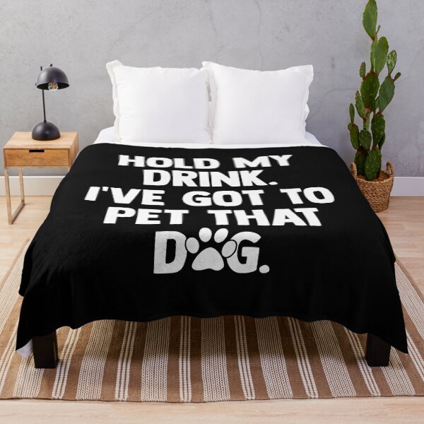 Item preview, Hold My Drink I've Got To Pet That Dog Funny Dog Lover Drink designed and sold by AsmaAkther.