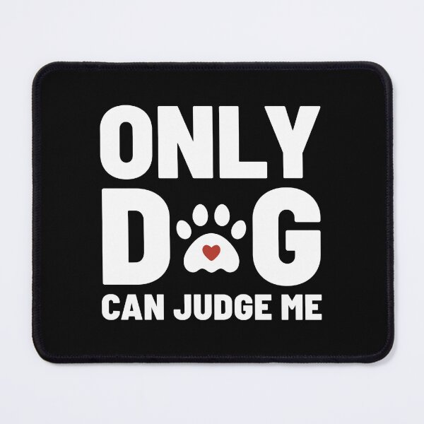Item preview, Only Dog Can Judge Me designed and sold by Denti Kanys ⭐⭐⭐⭐⭐.