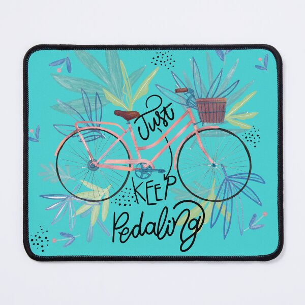 Item preview, Just Keep Pedaling designed and sold by Jiksy.