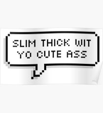 SLIM THICK Poster