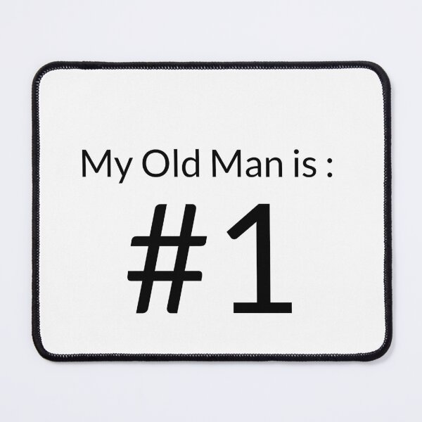 Item preview, My Old Man is Number 1 designed and sold by WilliamsGFX.