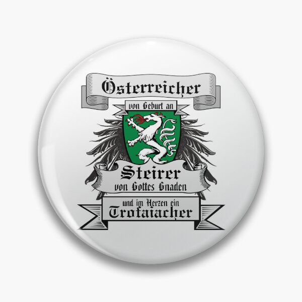 Item preview, Styria - Austrian by birth, Styrian by the grace of God and Trofaiacher at heart | Austria design designed and sold by Steiragwaund.