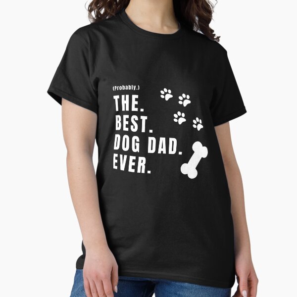 Item preview, THE BEST DOG DAD EVER - Novelty Fathers Day Gift, Dog Lover, Funny Dog Dad Gift, Pup Dad Present  designed and sold by MrGiftee.