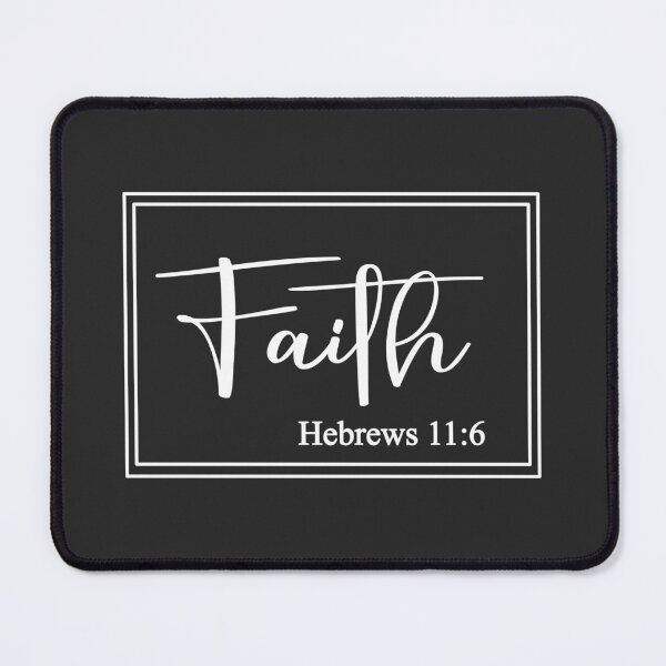 Item preview, Christian Design - Faith - Hebrews 11:6 designed and sold by simplydesignart.
