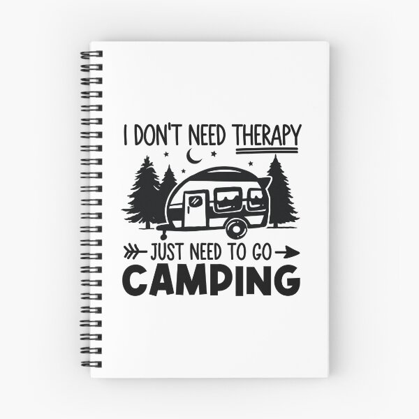 Item preview, Just need to go Camping designed and sold by ARY9.