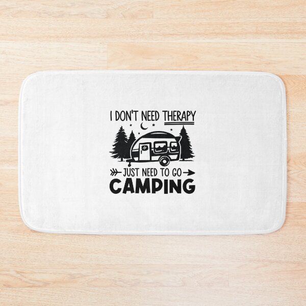 Item preview, Just need to go Camping designed and sold by ARY9.