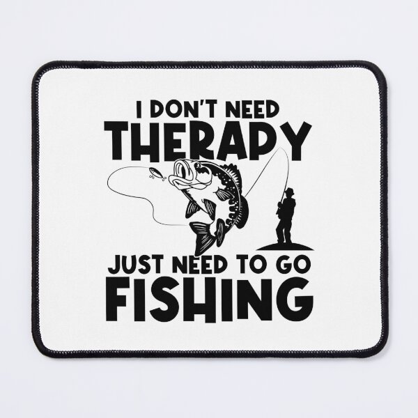 Item preview, Just need to go fishing designed and sold by ARY9.