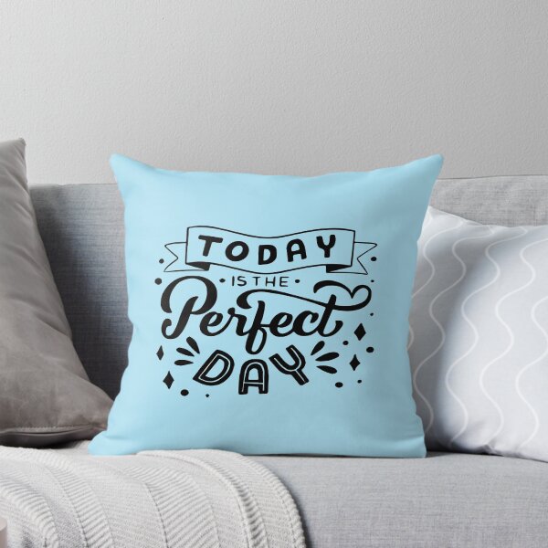 Item preview, Today Is the Perfect Day designed and sold by Abrarhussain.