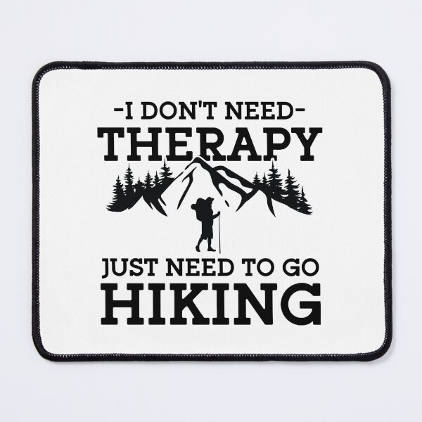 Item preview, Just need to go hiking designed and sold by ARY9.
