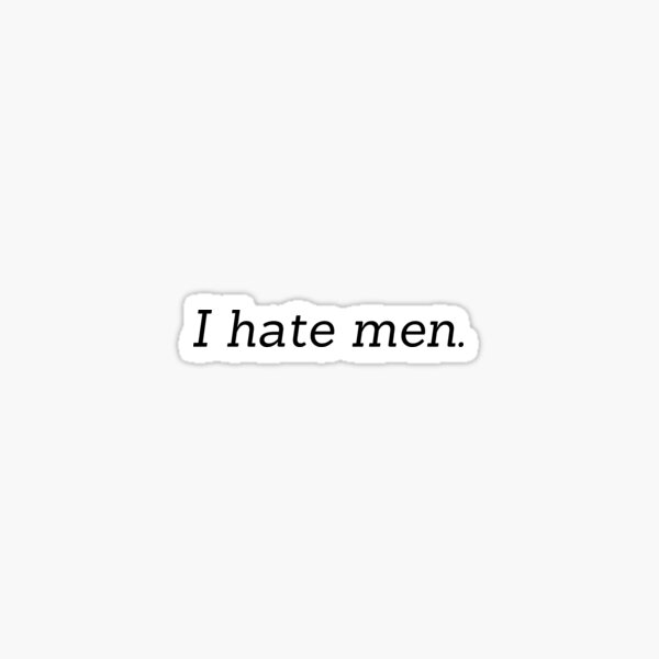 Item preview, I hate men designed and sold by Artsy AF.