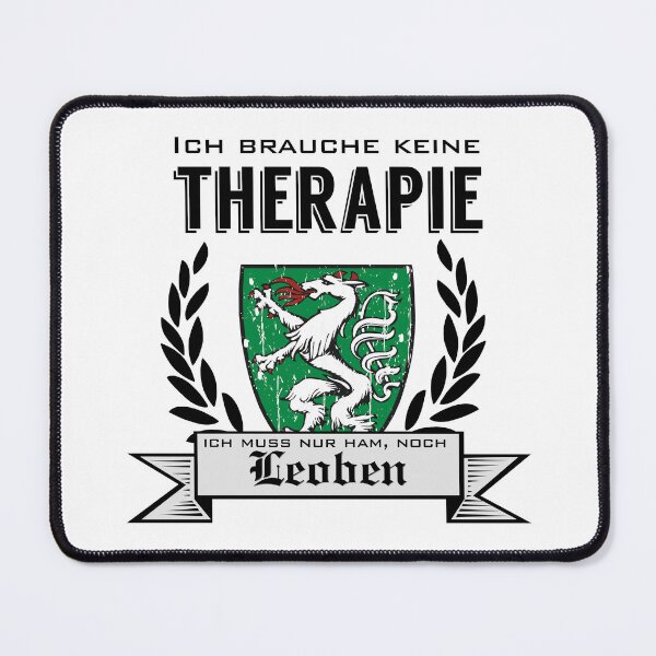 Item preview, Styria - I don't need therapy, I just have to go to Leoben | Austria design designed and sold by Steiragwaund.