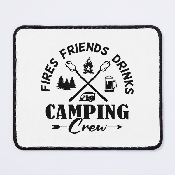 Item preview, Camping Crew Fires Friends Drinks designed and sold by ARY9.