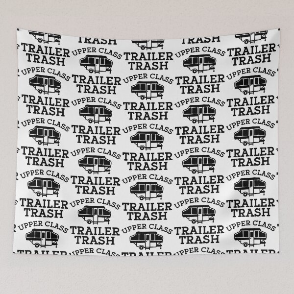 Item preview, Upper class trailer trash designed and sold by ARY9.