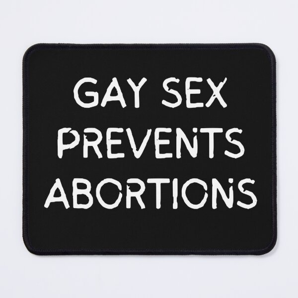 Item preview, Funny Gay Sex Prevents abortions typography designed and sold by garniturex.