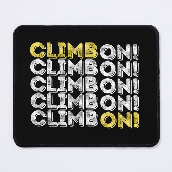 Item preview, CLIMB ON! Rock Climbing Bouldering designed and sold by nedrae.