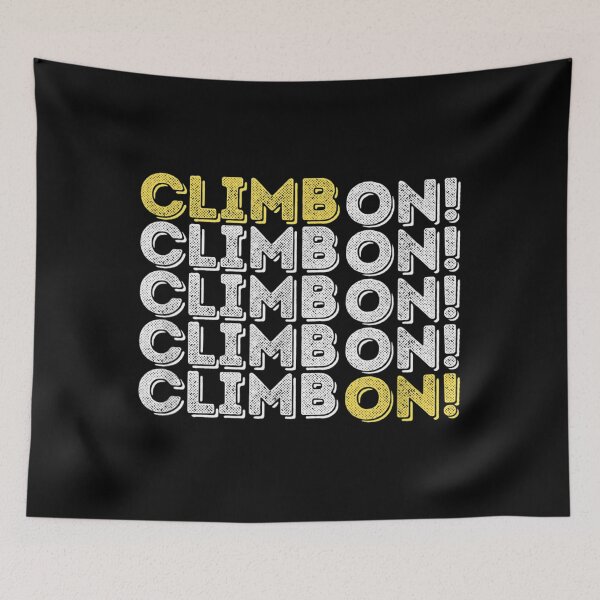 Item preview, CLIMB ON! Rock Climbing Bouldering designed and sold by nedrae.