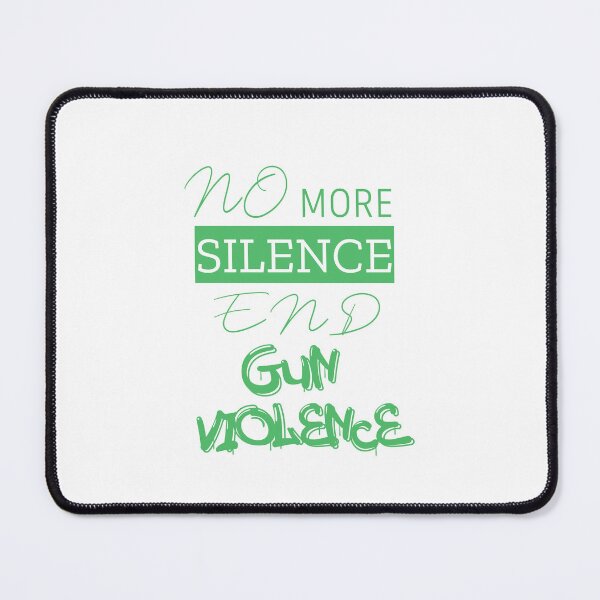 Item preview, no more silence end gun violence designed and sold by Karam Barakat.