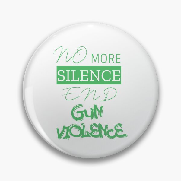 Item preview, no more silence end gun violence designed and sold by Karam Barakat.