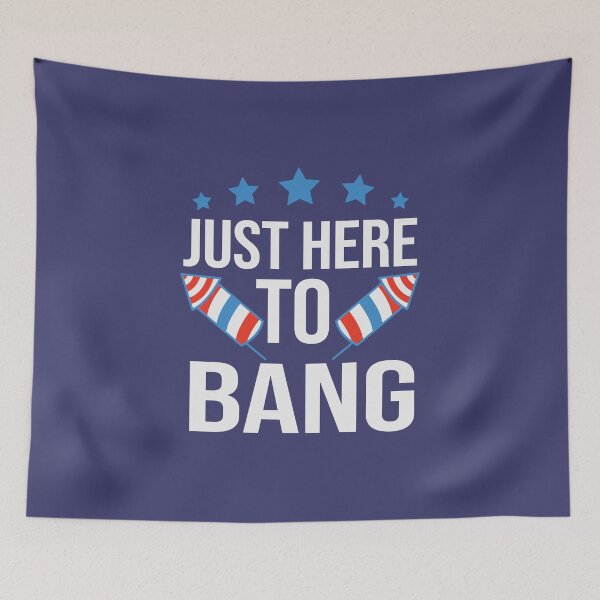 Item preview, Just Here To Bang 4 de julio Maestro divertido de fuegos artificiales designed and sold by WanderTravels.