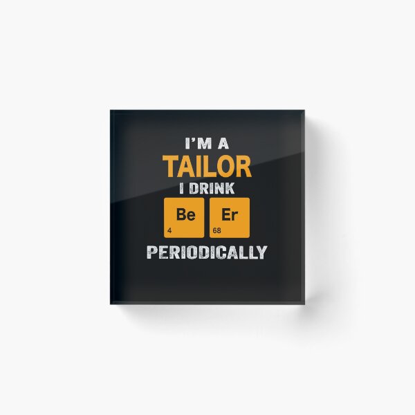 Item preview, Beer Drinker Gift, Funny tailor Shirt, tailor Gift, tailor fathers day christmas gift Shirt, Beer Drinker Drink Beer Periodically designed and sold by xlnv.