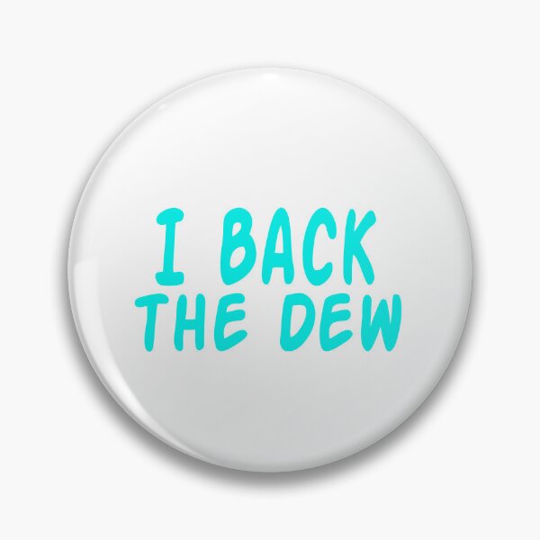 Item preview, I back the dew designed and sold by Cute Shark.