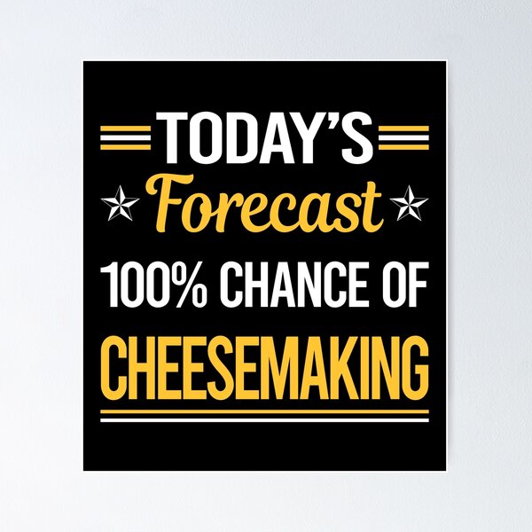 Item preview, Funny Today's Forecast Cheesemaking Cheesemaker Cheese Making designed and sold by TroyaBrewer.