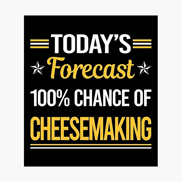 Item preview, Funny Today's Forecast Cheesemaking Cheesemaker Cheese Making designed and sold by TroyaBrewer.